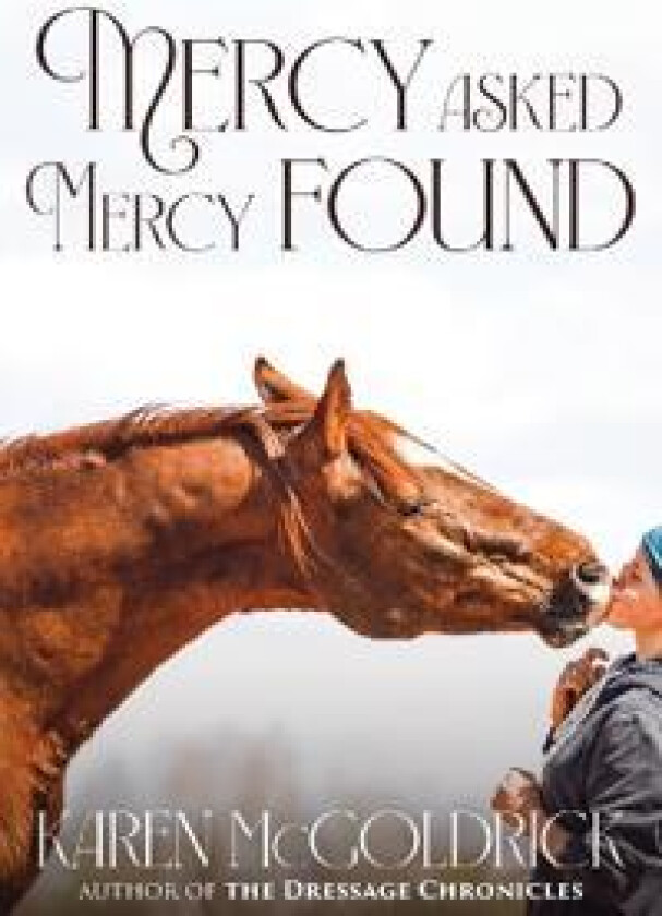 Mercy Asked Mercy Found