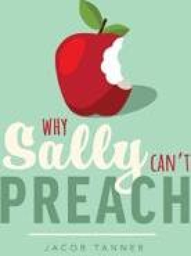 Why Sally Can't Preach