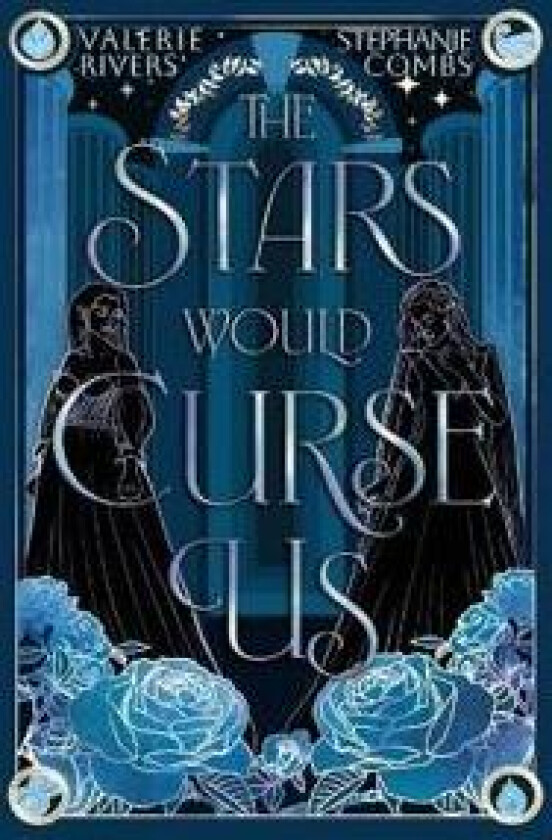 The Stars Would Curse Us