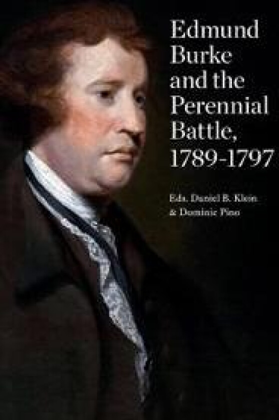 Edmund Burke and the Perennial Battle, 1789-1797