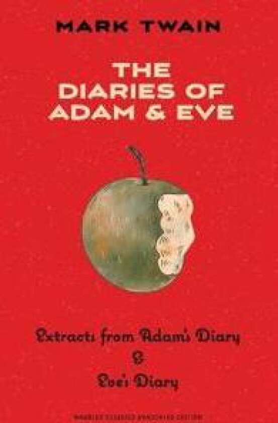 The Diaries of Adam & Eve (Warbler Classics Annotated Edition)