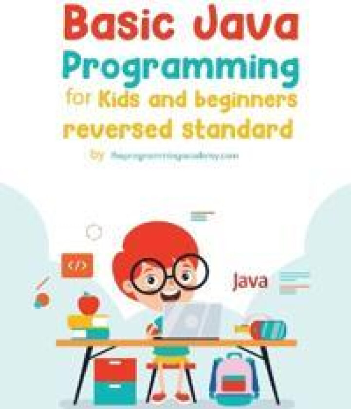 Basic Java Programming for Kids and Beginners (Revised Edition)