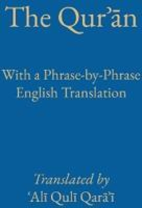 Phrase by Phrase Qur?an with English Translation
