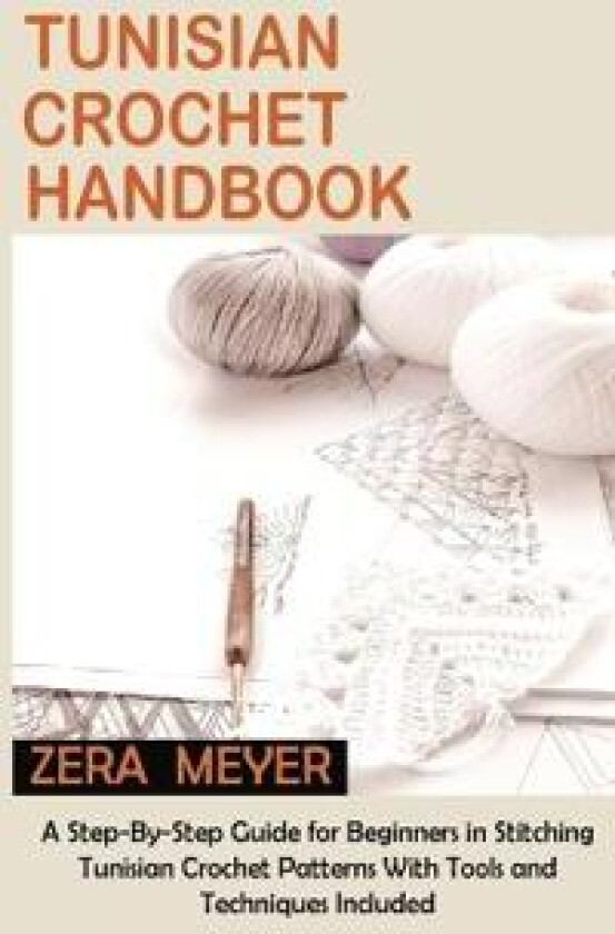 Tunisian Crochet Handbook