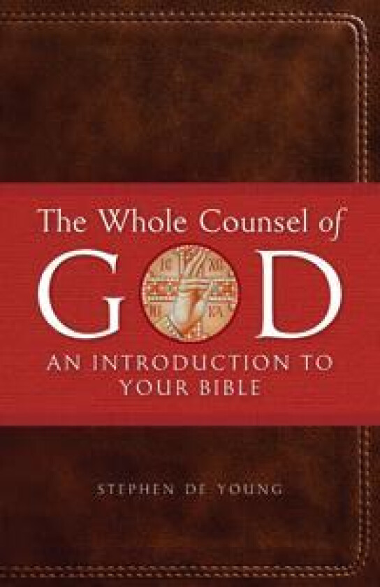 The Whole Counsel of God