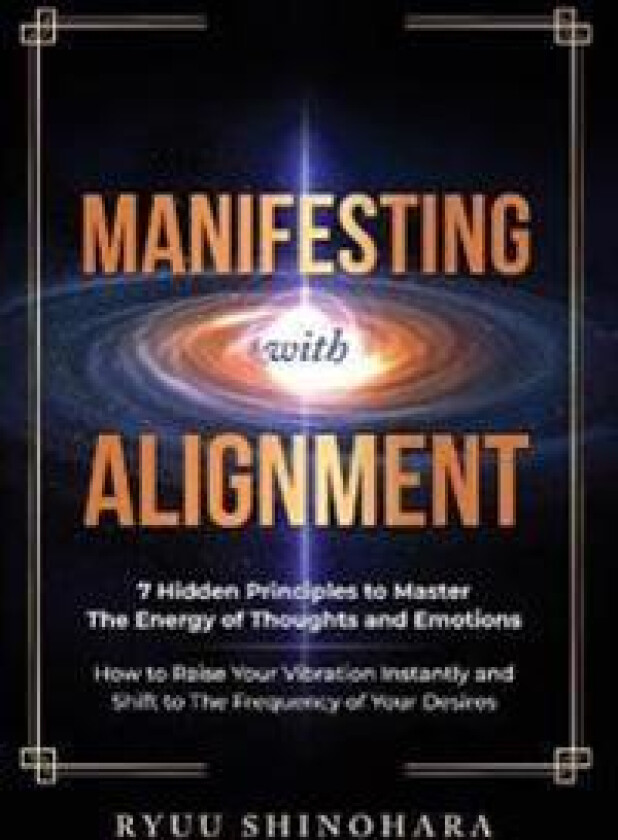 Manifesting with Alignment