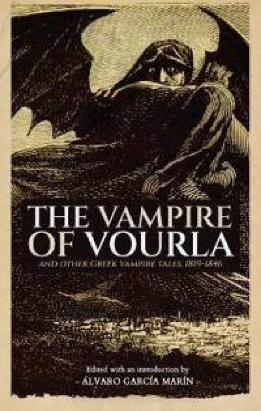 The Vampire of Vourla and Other Greek Vampire Tales, 1819-1846
