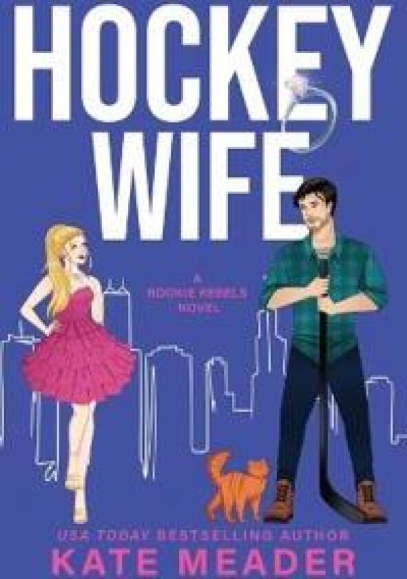 Hockey Wife (A Rookie Rebels Novel)