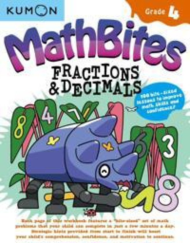 Kumon Math Bites: Grade 4 Fractions & Decimals-100 Bite-Sized Lessons to Improve Math Skills and Confidence!