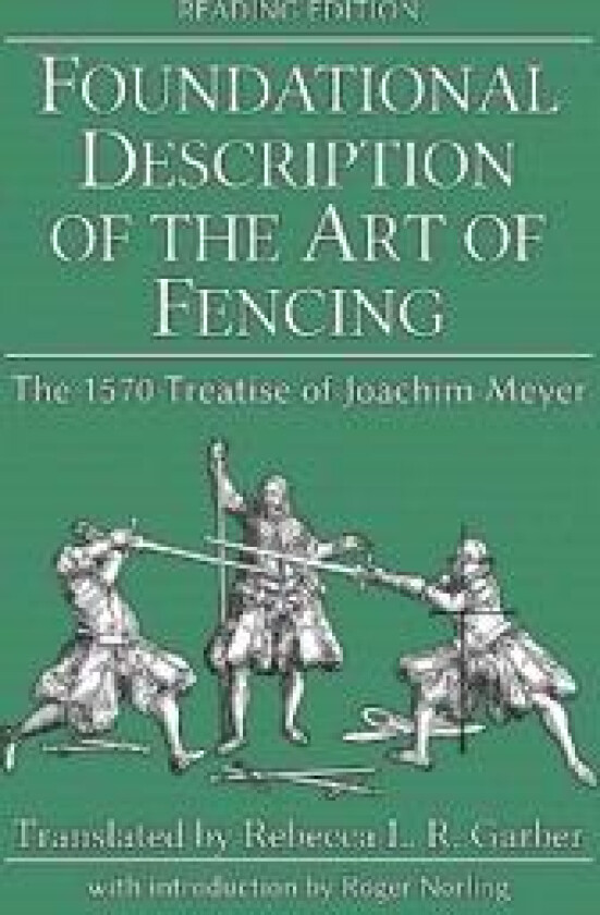 Foundational Description of the Art of Fencing