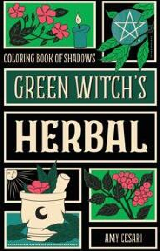 Coloring Book of Shadows: Green Witch's Herbal