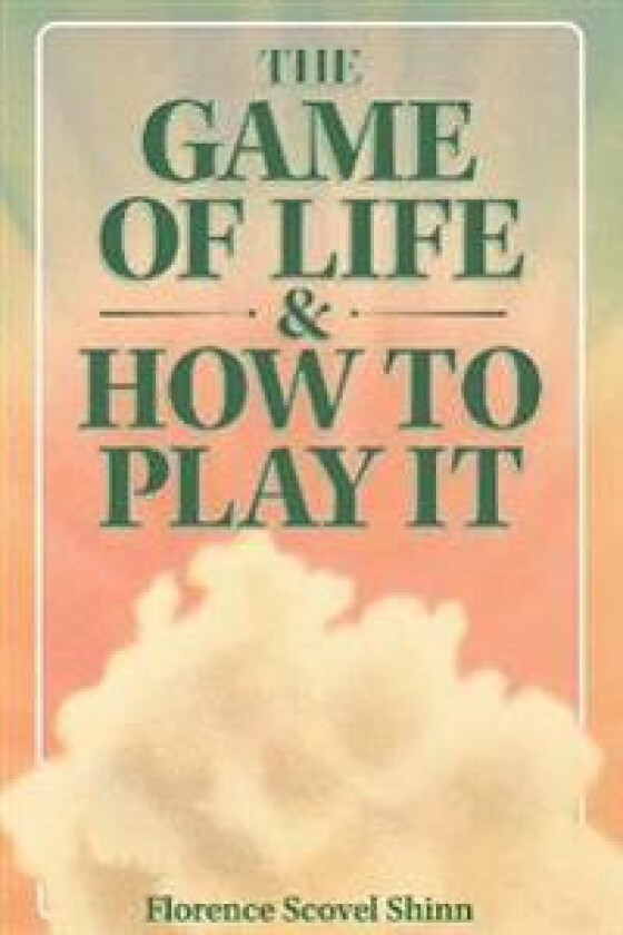 The Game of Life & How to Play It