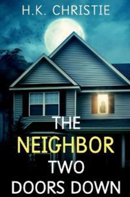 The Neighbor Two Doors Down