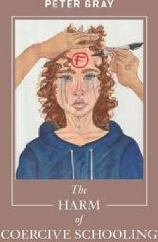 The Harm of Coercive Schooling