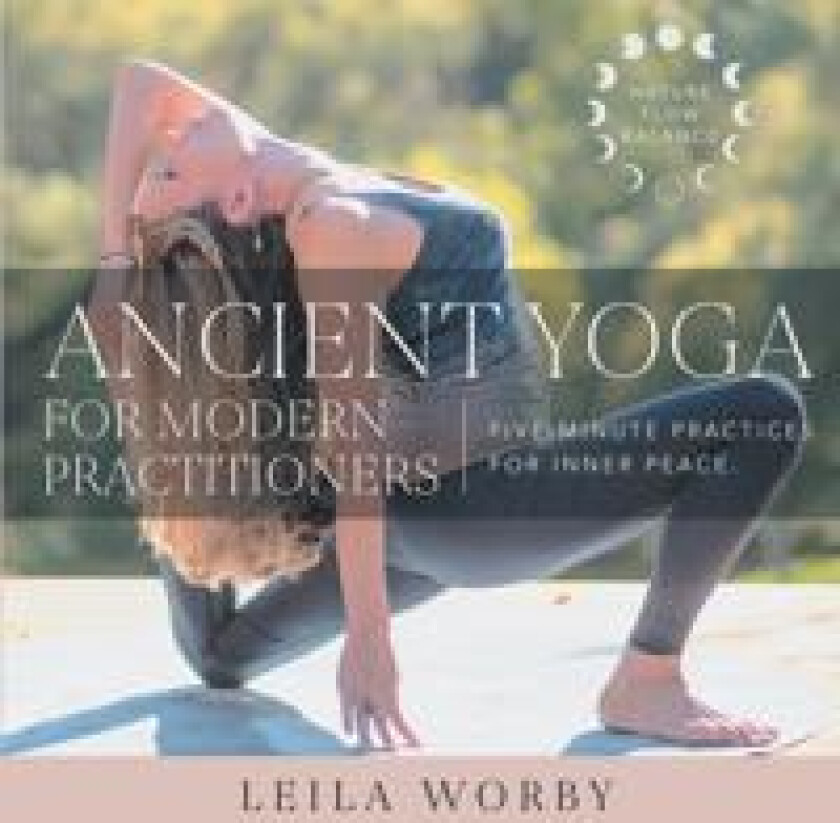 Ancient Yoga For Modern Practitioners