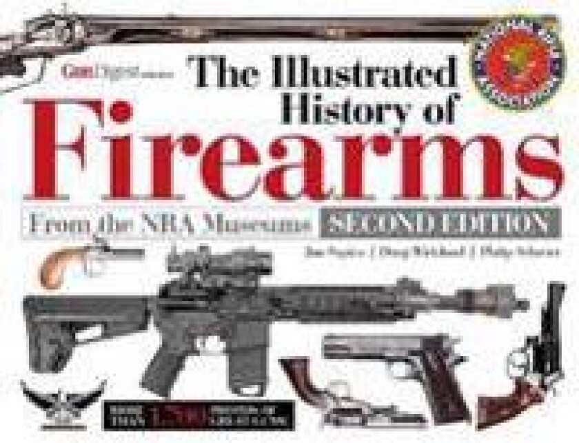 The Illustrated History of Firearms, 2nd Edition