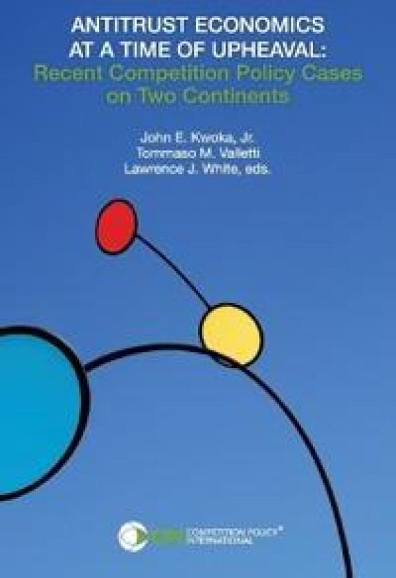 Antitrust Economics at a Time of Upheaval