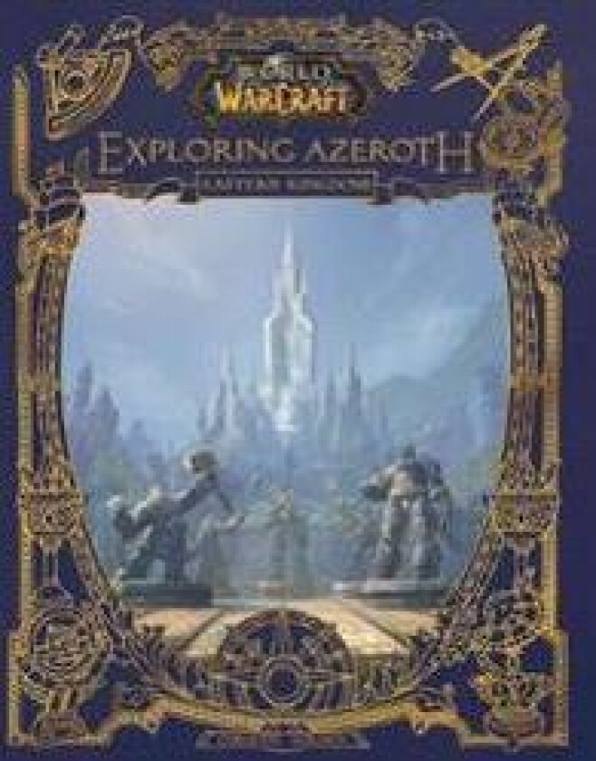 World of Warcraft: Exploring Azeroth