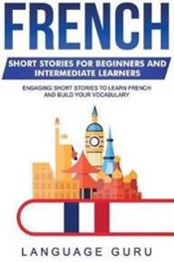 French Short Stories for Beginners and Intermediate Learners