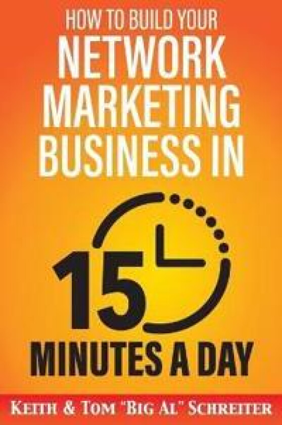 How to Build Your Network Marketing Business in 15 Minutes a Day