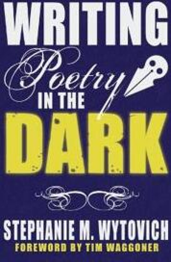 Writing Poetry in the Dark