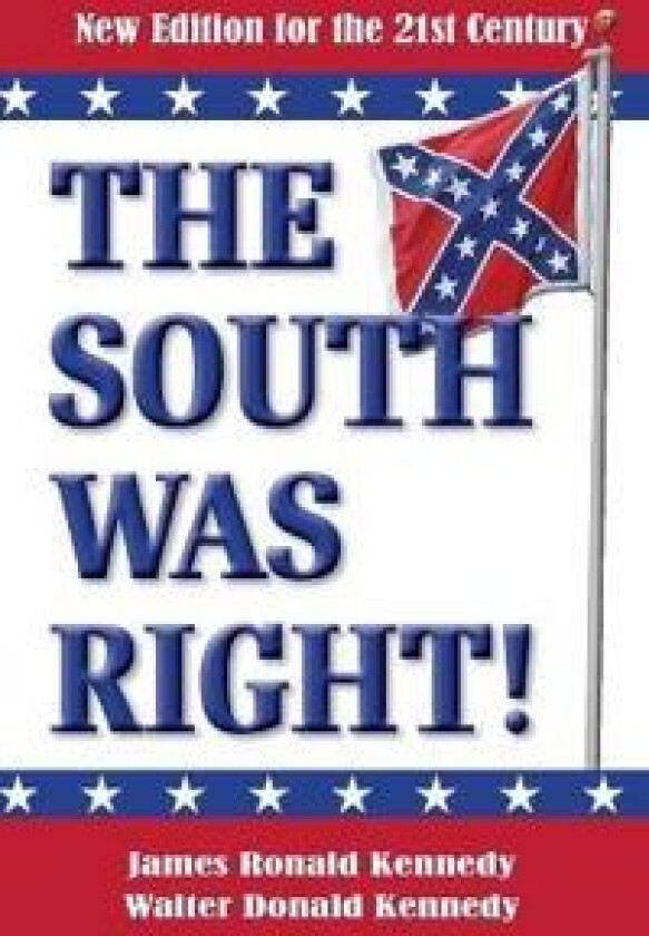 The South Was Right!