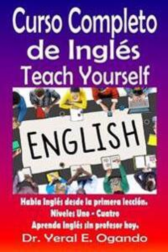 Curso Completo de Ingles Uno-Cuatro: Teach Yourself English