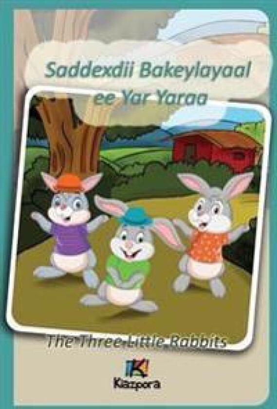 Saddexdii Bakeylayaal ee Yar Yaraa - Somali Children's Book - The Three Little Rabbits