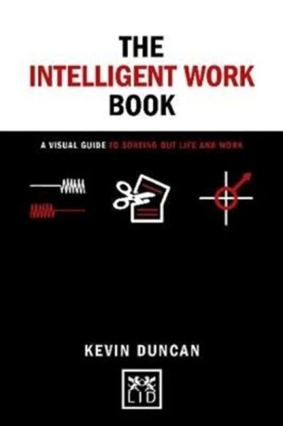 The The Intelligent Work Book av Kevin Duncan