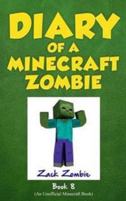 Diary of a Minecraft Zombie Book 8