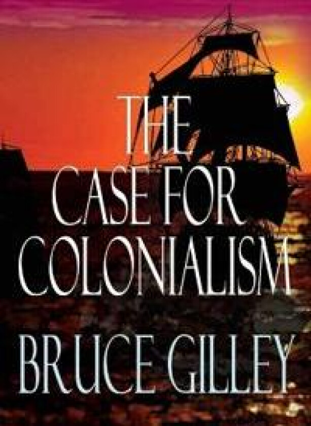 The Case for Colonialism