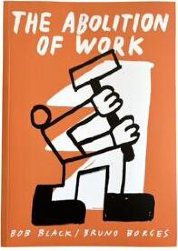The Abolition of Work