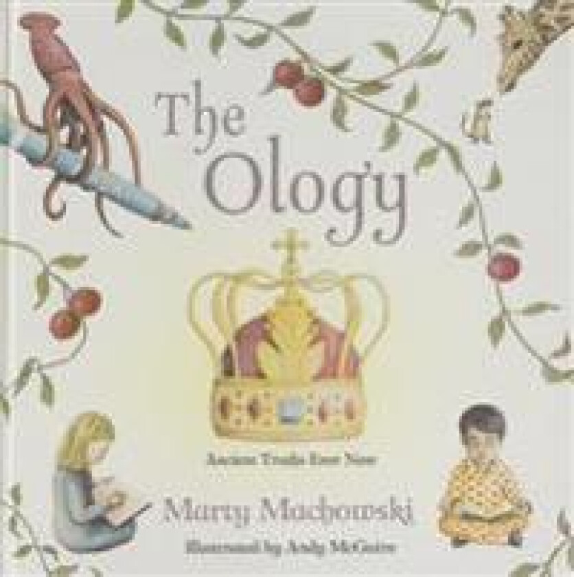 The Ology: Ancient Truths, Ever New