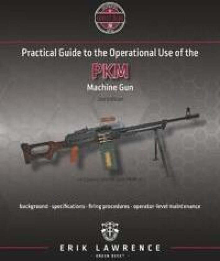 Practical Guide to the Operational Use of the PKM Machine Gun