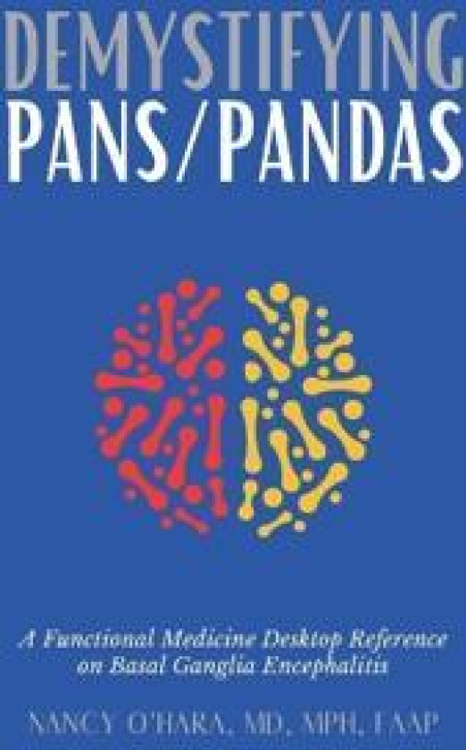 Demystifying PANS/PANDAS