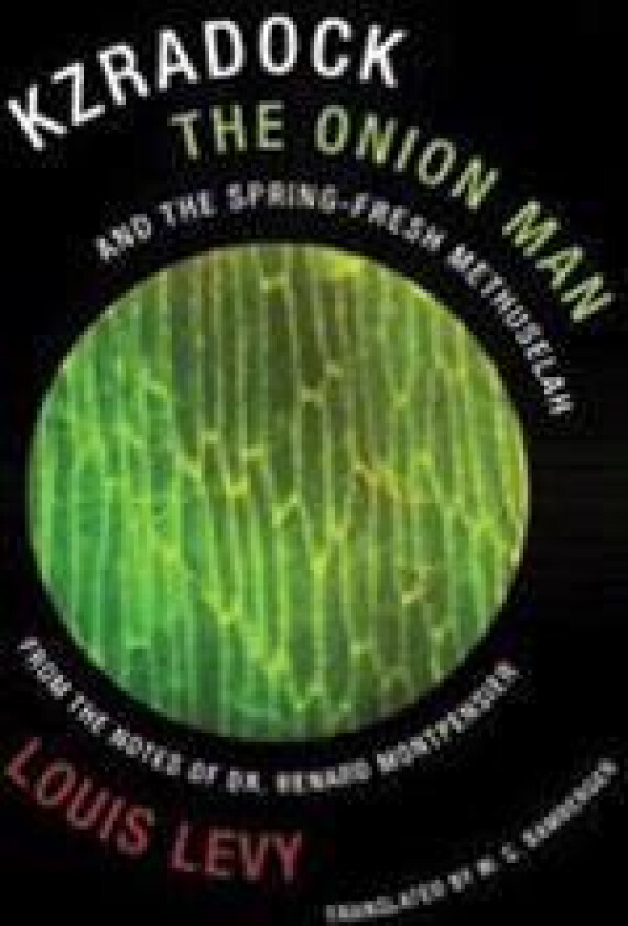 Kzradock the Onion Man and the Spring-Fresh Methuselah