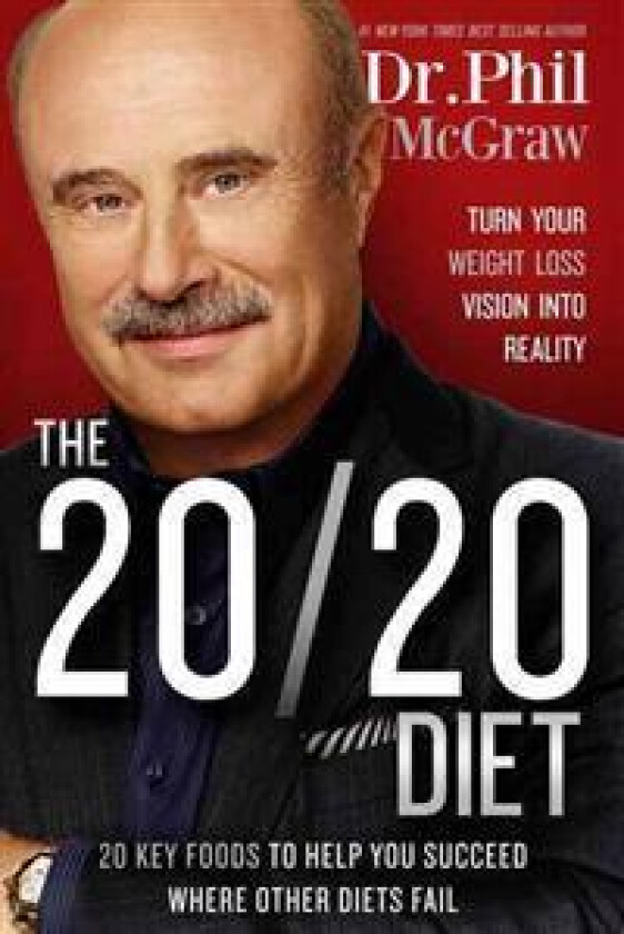 The 20/20 Diet: Turn Your Weight Loss Vision Into Reality