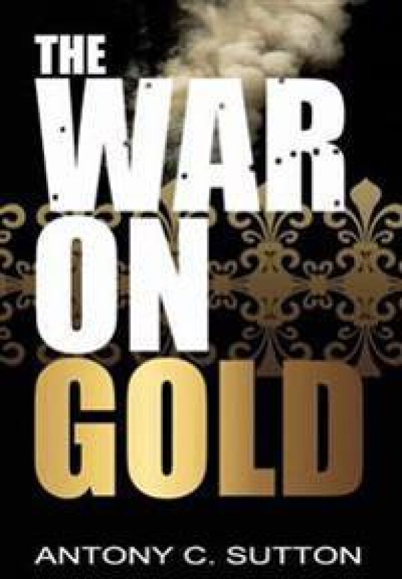 The War on Gold