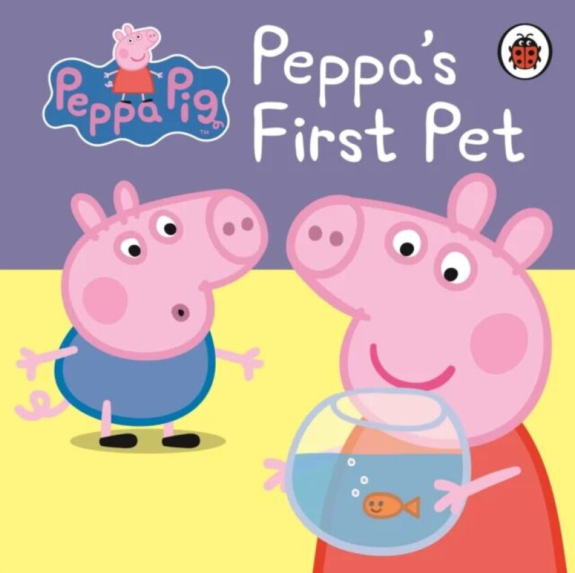 Peppa Pig: Peppa's First Pet: My First Storybook av Peppa Pig
