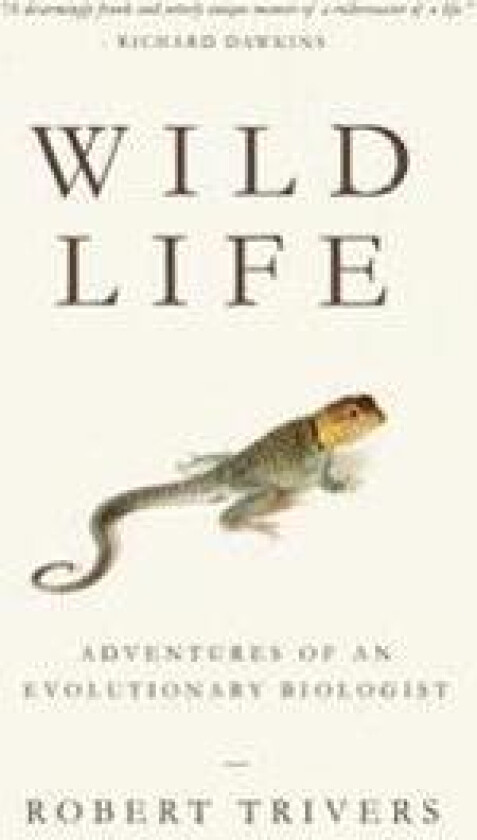 Wild Life: Adventures of an Evolutionary Biologist