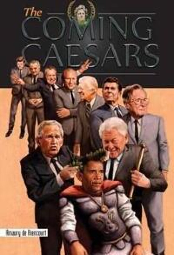 The Coming Caesars