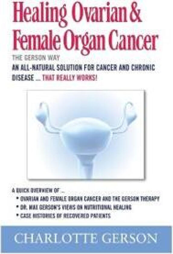 Healing Ovarian & Female Organ Cancer
