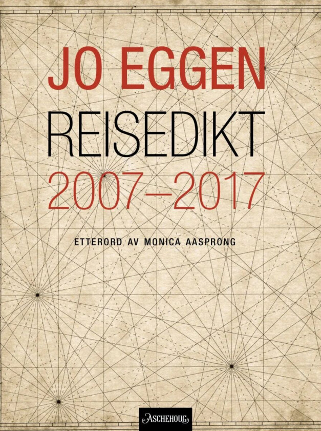 Reisedikt 2007-2017 av Jo Eggen