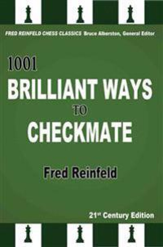1001 BRILLIANT WAYS TO CHECKMATE