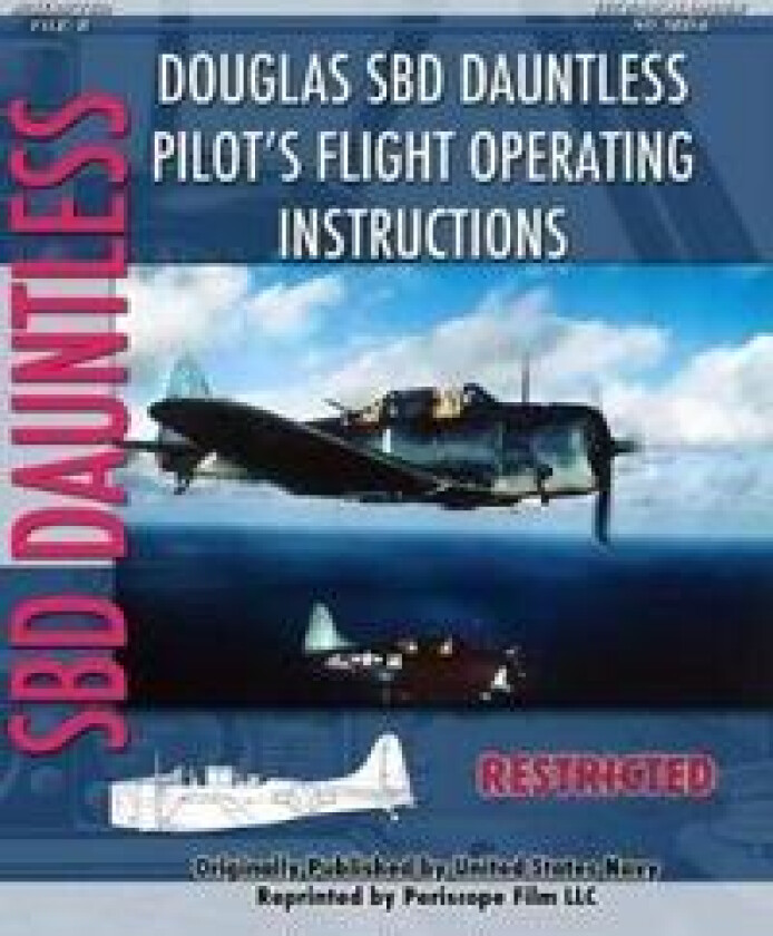Douglas SBD Dauntless Pilot's Flight Operating Instructions