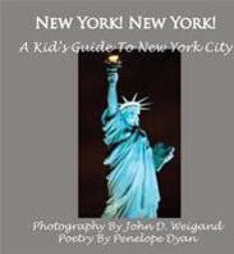 New York! New York! A Kid's Guide To New York City