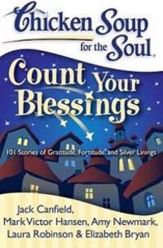 Chicken Soup for the Soul: Count Your Blessings