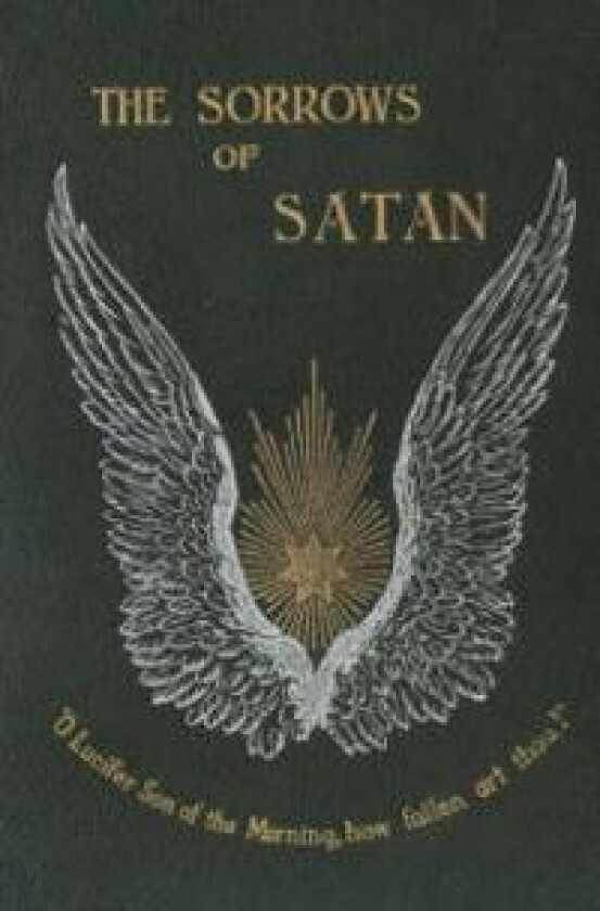 The Sorrows of Satan; Or, the Strange Experience of One Geoffrey Tempest, Millionaire
