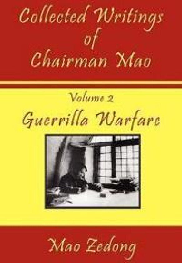 Collected Writings of Chairman Mao: Volume 2 - Guerrilla Warfare