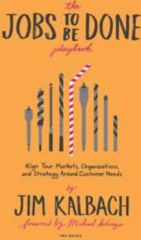 The Jobs to Be Done Playbook